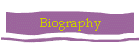 Biography