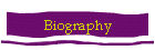 Biography