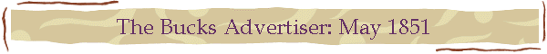 The Bucks Advertiser: May 1851