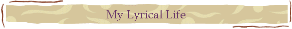 My Lyrical Life