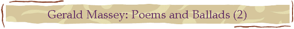 Gerald Massey: Poems and Ballads (2)